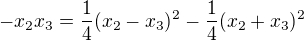 $-x_2x_3=\frac{1}{4}(x_2-x_3)^2-\frac{1}{4}(x_2+x_3)^2$