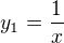 $y_1 = \frac{1}{x}$