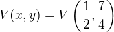 $V(x,y) = V\(\frac{1}{2}, \frac{7}{4}\)$