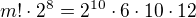 $m!\cdot 2^{8} = 2^{10}\cdot 6\cdot 10\cdot 12$