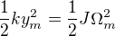 $\frac12ky_m^2=\frac12J\Omega_m^2$