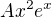 $Ax^2e^x$
