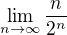 $\lim_{n\rightarrow\infty}\frac{n}{2^n}$