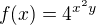 $f(x) = 4^{x^{2}y}$