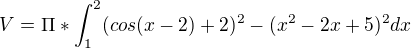 kopírovat do textarea $V=\Pi *\int_{1}^{2}(cos(x-2)+2)^2-(x^2-2x+5)^2dx$