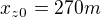 $x_{z0}=270m$