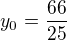 $y_0=\frac{66}{25}$