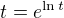 $t=e^{\ln t}$
