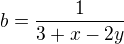 $b=\frac{1}{3+x-2y}$
