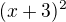 $(x+3)^2$