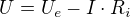 $U = U_e - I\cdot R_i$