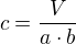 $c = \frac{V}{a \cdot b}$