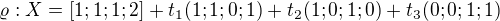 $\varrho : X=[1;1;1;2]+t_{1}(1;1;0;1)+t_{2}(1;0;1;0)+t_{3}(0;0;1;1)$
