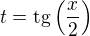 $t = \mathrm{tg}\( \frac x2 \)$