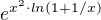 $e^{x^{2} \cdot ln(1 + 1/x) }$