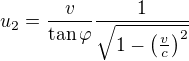 kopírovat do textarea $u_2 = \frac{v}{\tan\varphi}\frac1{\sqrt{1-\left(\frac{v}c\right)^2}}$