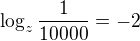 $\log_{z}\frac{1}{10000}=-2$