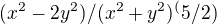 $(x^2-2y^2)/(x^2+y^2)^(5/2)$