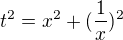 $t^2=x^2+(\frac 1x)^2$
