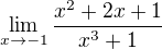 $\lim_{x\to-1}\frac{x^{2}+2x+1}{x^{3}+1}$