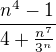$\frac{n^{4}-1}{4+\frac{n^{7}}{3^{n}}}$