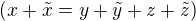 $(x+\tilde x = y+\tilde y + z+\tilde z)$