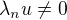 $\lambda_n u \ne 0$
