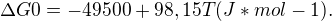 $\Delta G0=-49500+98,15T (J*mol-1).$
