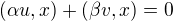 $(\alpha u, x) + (\beta v, x) = 0$
