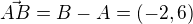 $\vec{AB}=B-A=(-2,6)$
