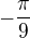 $-\frac{\pi}{9}$