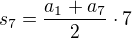 $s_{7}=\frac{a_{1}+a_{7}}{2}\cdot7$