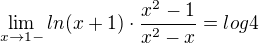 kopírovat do textarea $\lim_{x\to1-}ln(x+1)\cdot \frac{x^2-1}{x^2-x} = log 4$