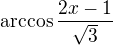 kopírovat do textarea $\arccos{\frac{2x - 1}{\sqrt 3}}$
