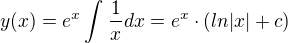 kopírovat do textarea $y(x)=e^x\int_{}^{}\frac{1}{x}dx=e^x \cdot (ln|x|+c)$