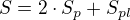 $S=2 \cdot S_p+S_{pl}$