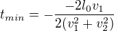 $t_{min}=-\frac{-2l_0v_1}{2(v_1^2+v_2^2)}$