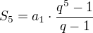 $S_{5}=a_{1}\cdot \frac{q^{5}- 1}{q-1}$