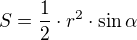 $S=\frac{1}{2}\cdot r^{2}\cdot \sin \alpha $