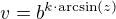 $v=b^{k\cdot \mathrm{arcsin}(z)}$