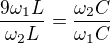 $\frac{9\omega _1L}{\omega _2L}=\frac{\omega _2C}{\omega _1C}$