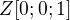 $Z[0;0;1]$