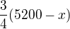 $\frac 34(5200-x)$