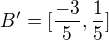 $B'=[\frac{-3}{5},\frac{1}{5}]$