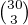$\tbinom{30}{3}$