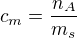 $c_{m}=\frac{n_{A}}{m_{s}}$