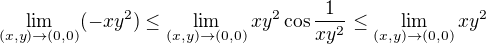 $\lim_{(x,y)\to(0,0)}(-xy^2)\leq\lim_{(x,y)\to(0,0)} xy^2\cos \frac{1}{xy^2}\leq\lim_{(x,y)\to(0,0)} xy^2$