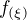 $f_{(\xi )} $