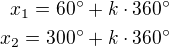 $x_1=60^\circ+k\cdot 360^\circ\\x_2=300^\circ+k\cdot 360^\circ$