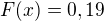 $F(x)=0,19$